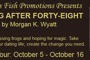 Dating After Forty-Eight by Morgan K. Wyatt ~ Presented by Christine