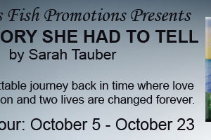 The Story She Had to Tell by Sarah Tauber ~ Presented by Christine