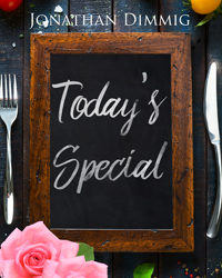 Christine Presents ~ Today’s Special by Jonathan Dimmig
