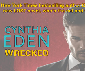 Christine Presents ~ Wrecked by Cynthia Eden