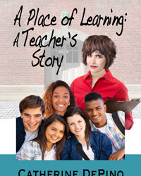 A Place of Learning: A Teacher’s Story #FictitiousMemoir