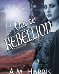 Ode to Rebellion #YA #Sci/fi