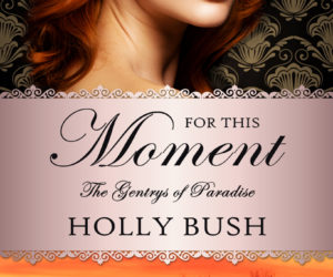 For This Moment: Holly Bush