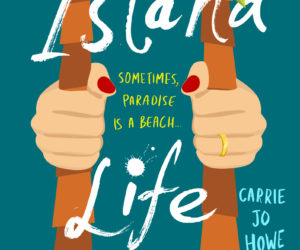 Island Life Sentence by Carrie Jo Howe