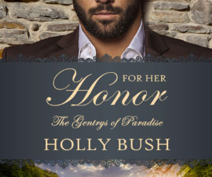 For Her Honor by Holly Bush
