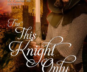 For This Knight Only by Barbara Bettis