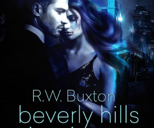 Beverly Hills Torture by R.W Buxton