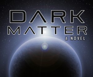 Dark Matter by Alyssa Huckleberry