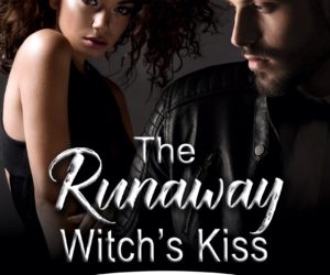 The Runaway Witch’s Kiss by Tamela Miles