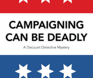 Campaigning Can Be Deadly by Charlotte Stuart