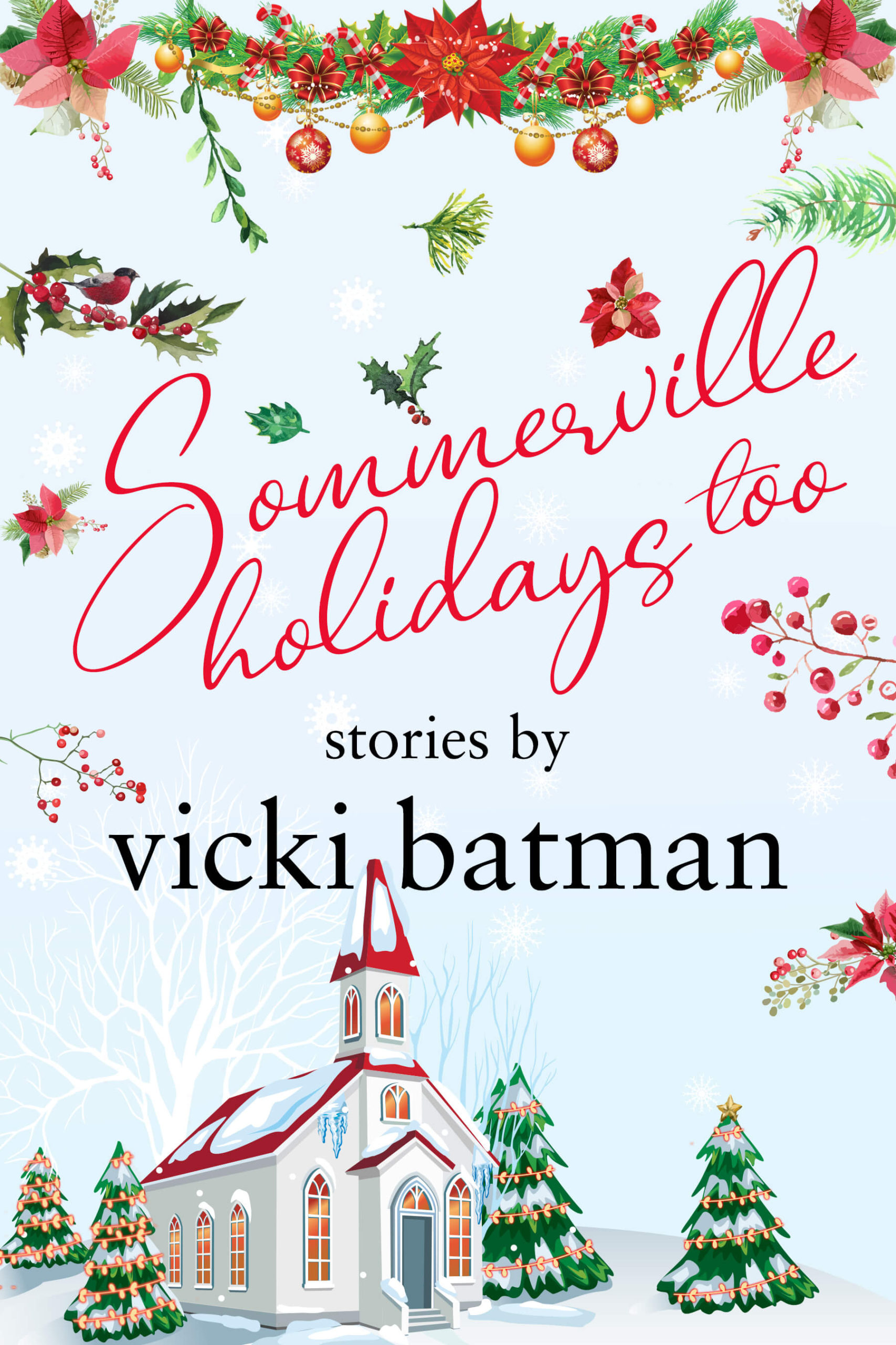 Sommerville Holidays Too by Vicki Batman