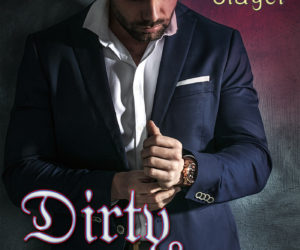 DIRTY AND SWEET by Megan Slayer