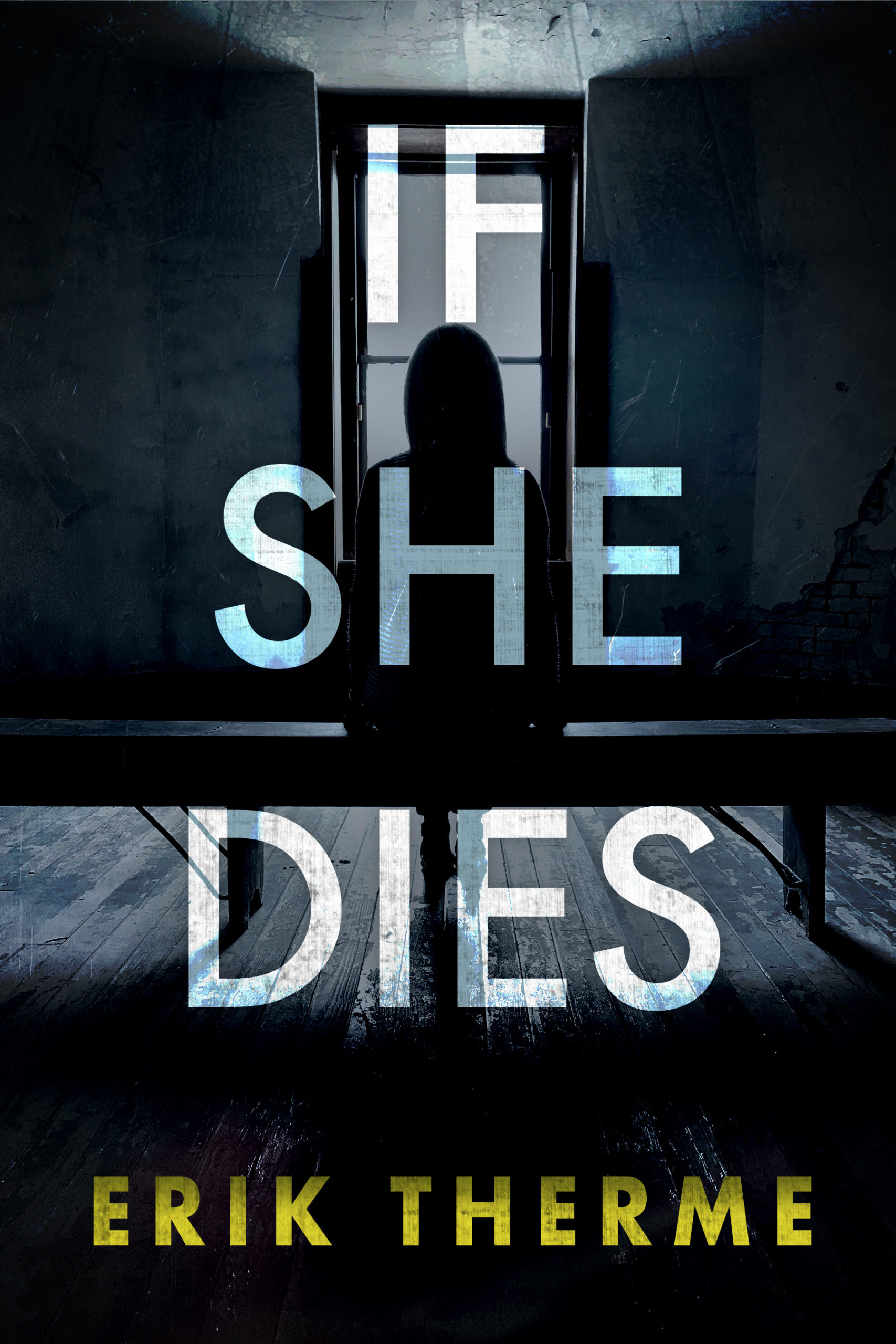 If She Dies by Erik Therme