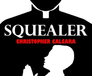 Squealer by Christopher Calcara