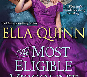 THE MOST ELIGIBLE VISCOUNT IN LONDON by Ella Quinn