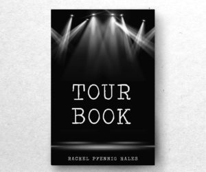 Tour Book by Rachel Pfennig Hales