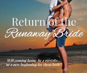 Return of the Runaway Bride by Nancy Fraser