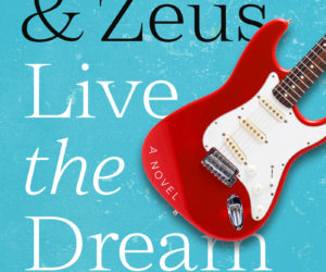 Gracie & Zeus Live the Dream by Elizabeth Roderick