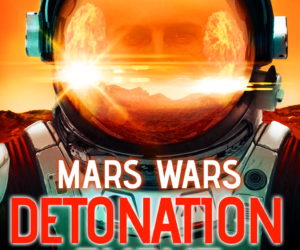 Mars Wars Series: Detonation Event (Mars Wars Book 1) by John Andrew Karr