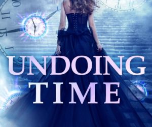 Undoing Time (The Timegathering Series) by Rachel Dacus