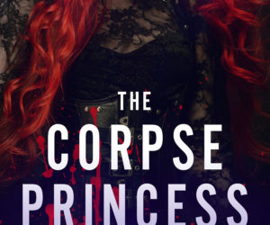 The Corpse Princess by Jayce Carter