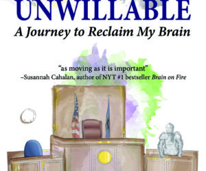 Unwillable: A Journey to Reclaim My Brain by Jackie M. Stebbins