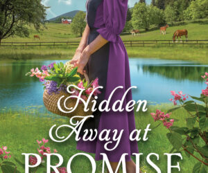 Hidden Away at Promise Lodge by Charlotte Hubbard