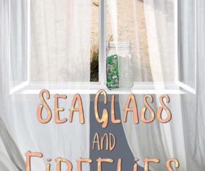 Sea Glass And Fireflies by Kate Ellington